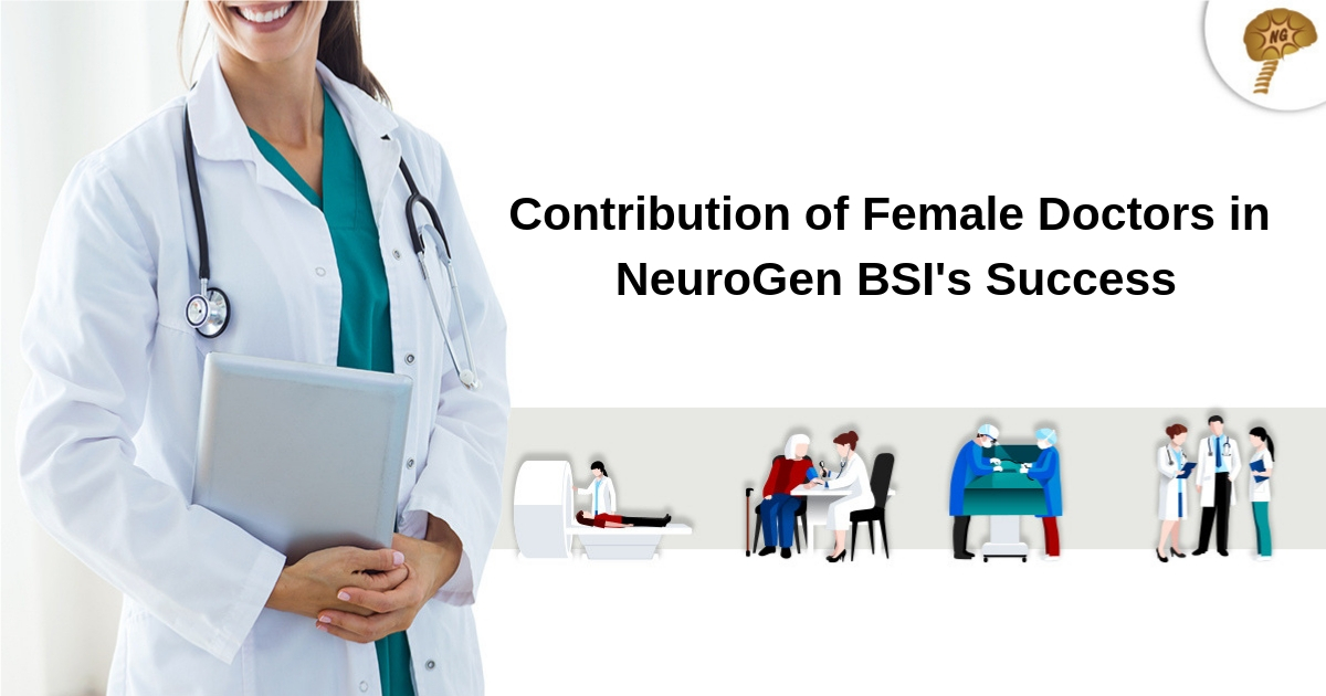 Contribution of Female Doctors in NeuroGen BSI's Success - NeuroGenBSI